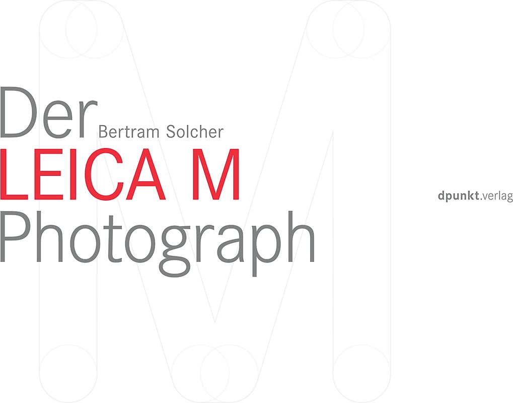 Der Leica M Photograph