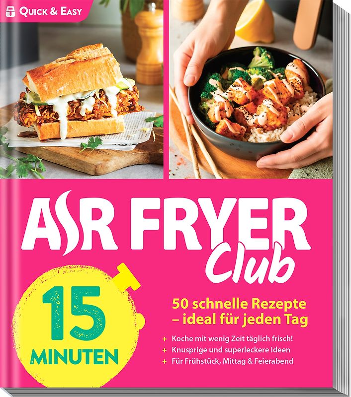 AIR FRYER Quick & Easy – 15 Minuten