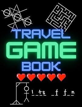 Travel game book: 105 Pages Of Paper & Pencil Games Activity book for children and adults to enjoy great for a family trip, road trip, aeroplane, caravan etc
