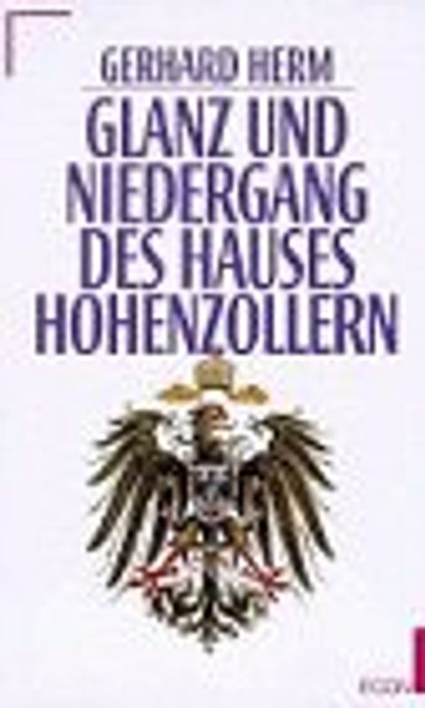 Ganz und Niedergang des Hauses Hohenzollern
