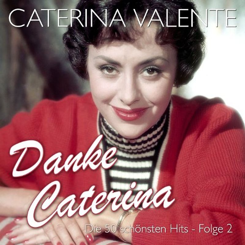 Caterina Valente - Danke Caterina-die 50 Schönsten Hits,Folge 2