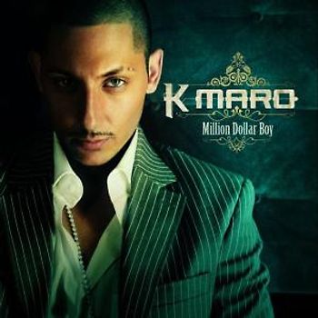 K-Maro - Million Dollar Boy