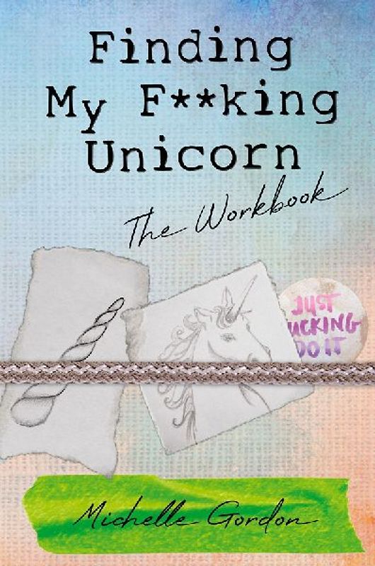 Finding My F**king Unicorn