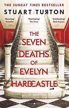 The Seven Deaths of Evelyn Hardcastle - Stuart Turton [Paperback]