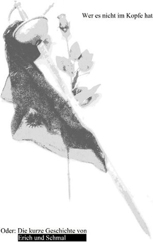 Wer es nicht im Kopfe hat...