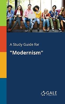 A Study Guide for "Modernism"