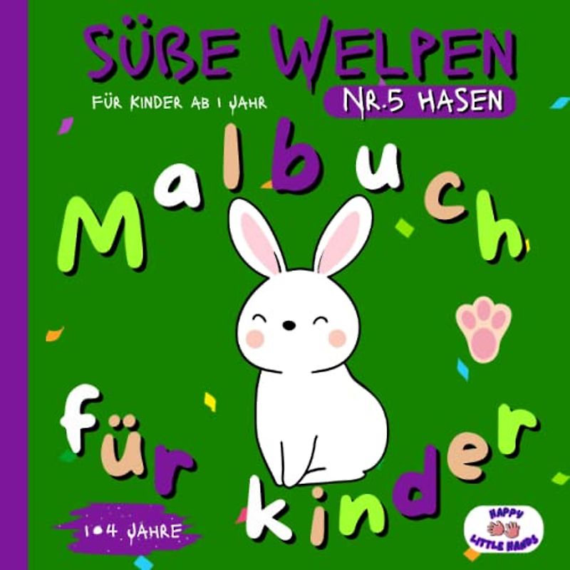 Süße Welpen: Hasen – Malbuch für Kinder ab 1 Jahr – Malbuch mit 50 Seiten zum Ausmalen und 50 zum Kritzeln – Halskette Vol.5 Hasen Malbücher für ... Welpen" Malbücher für die Kleinen, Band 5)