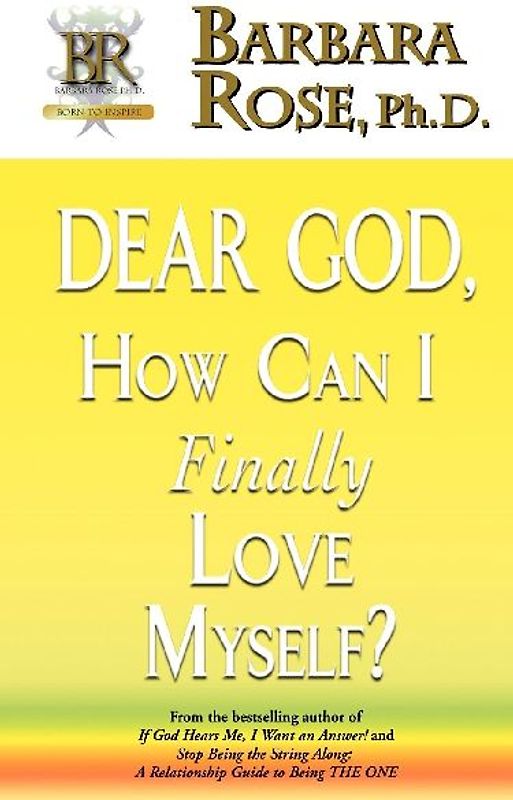 Dear God, How Can I Finally Love Myself?