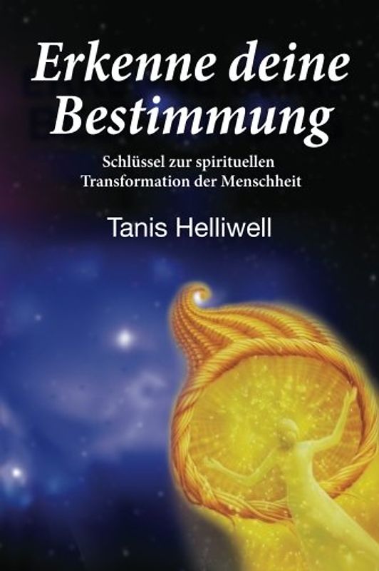 Erkenne deine Bestimmung - Helliwell, Tanis
