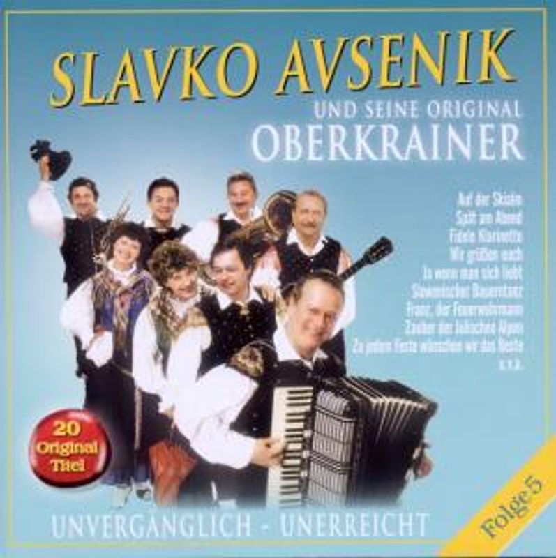 Slavko Avsenik u.s. Original Oberkrainer - Unvergänglich-Unerreicht,Folge 5
