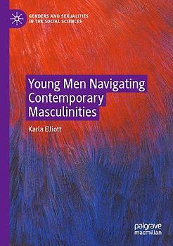 Young Men Navigating Contemporary Masculinities