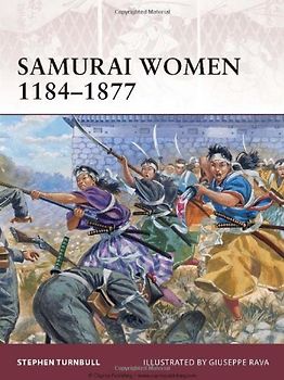 Samurai Women 1184-1877 (Warrior, Band 151) - Turnbull, Stephen