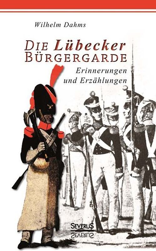 Die Lübecker Bürgergarde