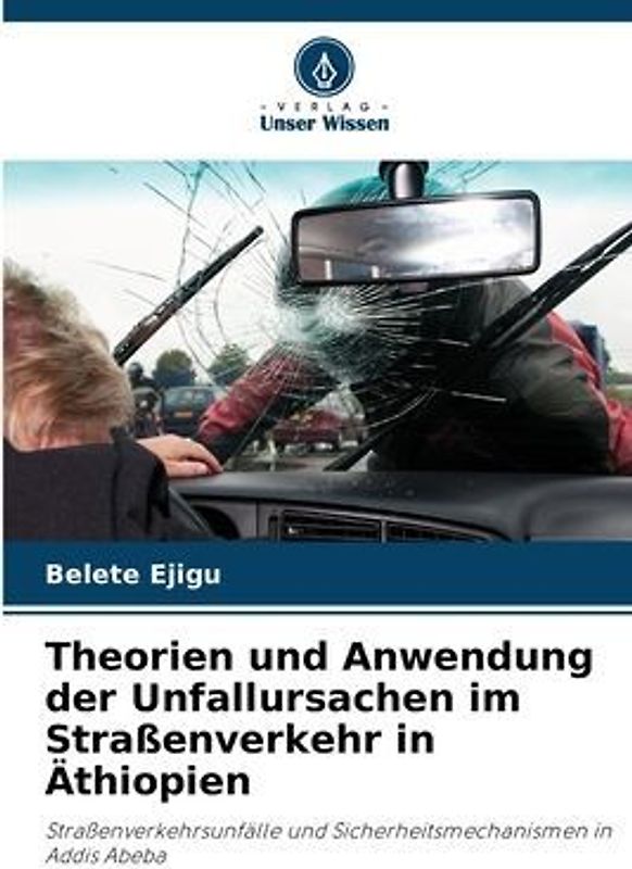 Theorien und Anwendung der Unfallursachen im Straßenverkehr in Äthiopien