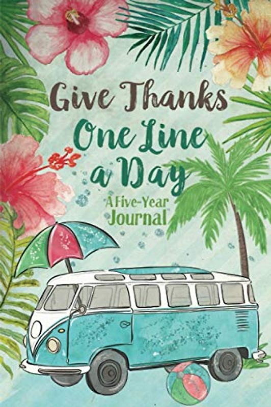 Give Thanks - One Line a Day - A Five-Year Journal: Beautiful Mindfulness Diary - Gifts - Camping Trip Edition - GiveThanks