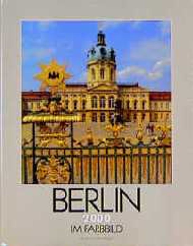 Berlin im Farbbild. Dt. /Engl. /Franz.