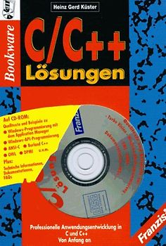 C /C++ Lösungen. Professionelle Anwendungsentwicklung in C und C++ von Anfang an