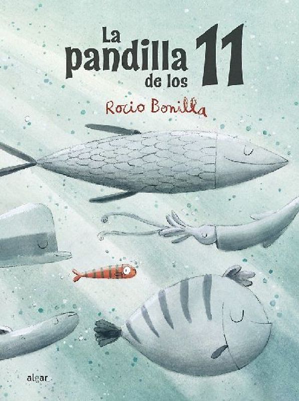 La pandilla de los 11 (Álbumes Ilustrados castellano, Band 166)