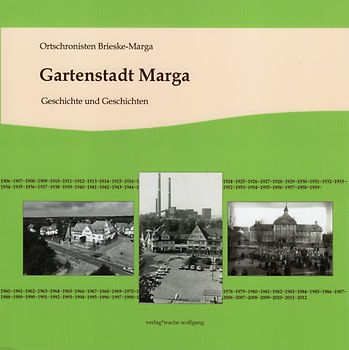 Gartenstadt Marga - Geschichte und Geschichten