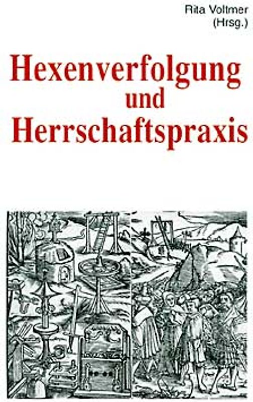 Hexenverfolgung und Herrschaftspraxis