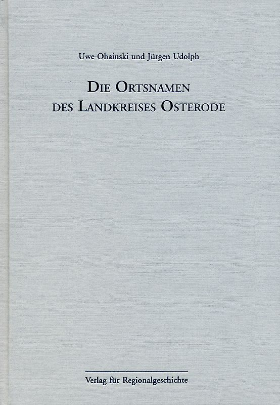Niedersächsisches Ortsnamenbuch / Die Ortsnamen des Landkreises Osterode