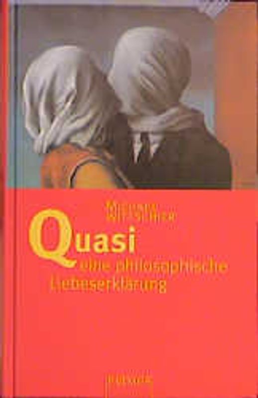 Quasi - eine philosophische Liebeserklärung