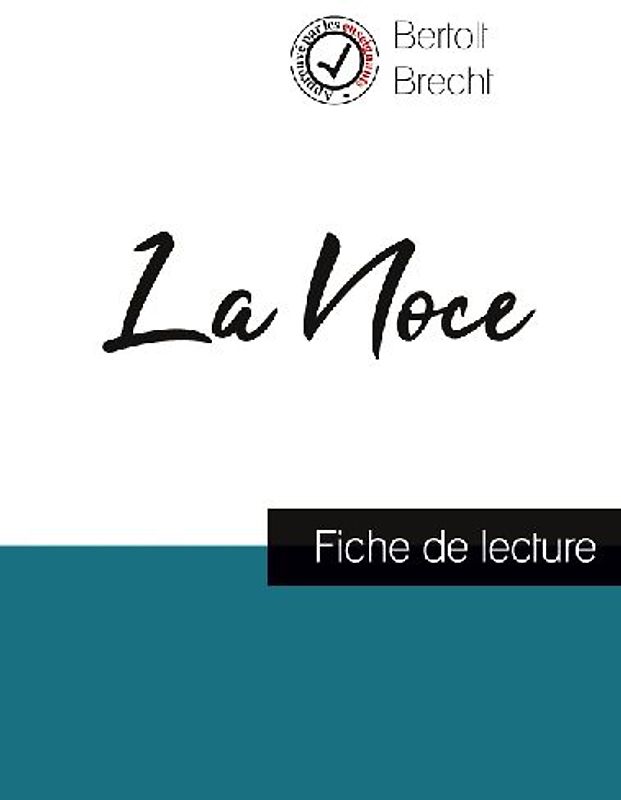 La Noce de Bertolt Brecht (fiche de lecture et analyse complète de l'oeuvre)