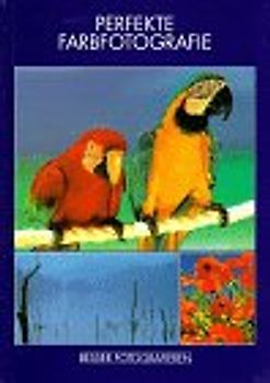 Perfekte Farbfotografie