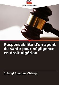 Responsabilité d'un agent de santé pour négligence en droit nigérian