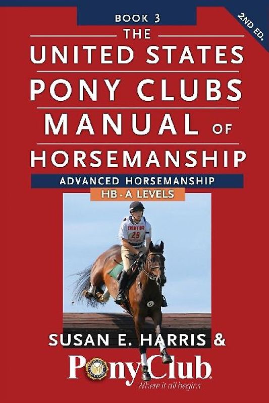 The United States Pony Clubs Manual of Horsemanship