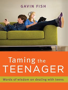 Taming the Teenager - Gavin Fish [Broschiert]