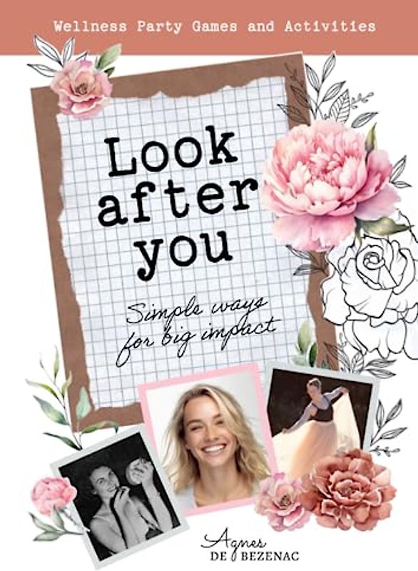 Look After You: Simple ways for big impact (A Wellness Party Pack)