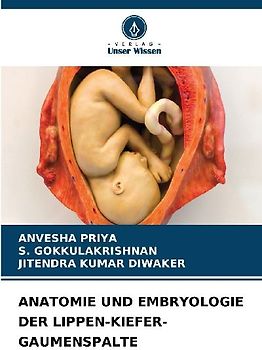 ANATOMIE UND EMBRYOLOGIE DER LIPPEN-KIEFER-GAUMENSPALTE