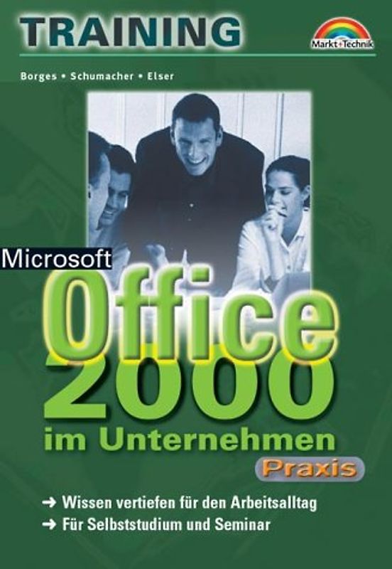 Office 2000 im Unternehmen. Wissen vertiefen für den Arbeitsalltag - Für Selbststudium und Seminar
