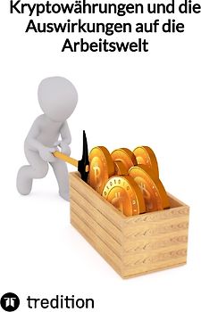 Kryptowährungen und die Auswirkungen auf die Arbeitswelt