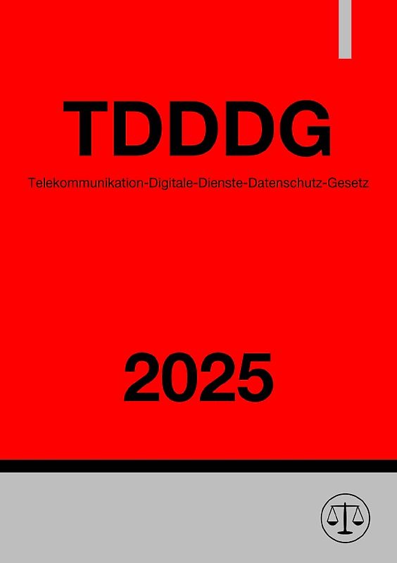 Telekommunikation-Digitale-Dienste-Datenschutz-Gesetz - TDDDG 2025