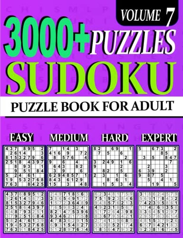 3000+ Sudoku Puzzle Book For Adults And Seniors: Ultimate Puzzles Easy , medium .hard and expert 3000 Sudoku Easy to Expert Vol 7