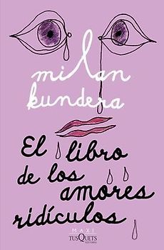 El Libro de Los Amores Ridículos / Laughable Loves