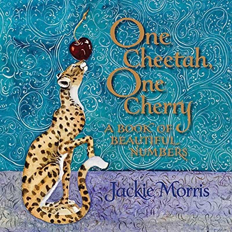 One Cheetah, One Cherry: A Book of Beautiful Numbers