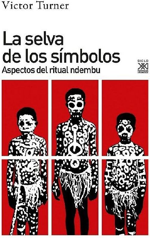 La selva de los símbolos : aspectos del ritual ndembu