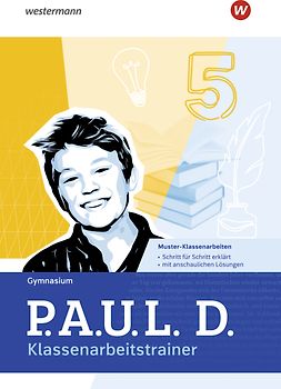 P.A.U.L. D. - Persönliches Arbeits- und Lesebuch Deutsch für Gymnasien - Klassenarbeitstrainer ab Ausgabe 2025