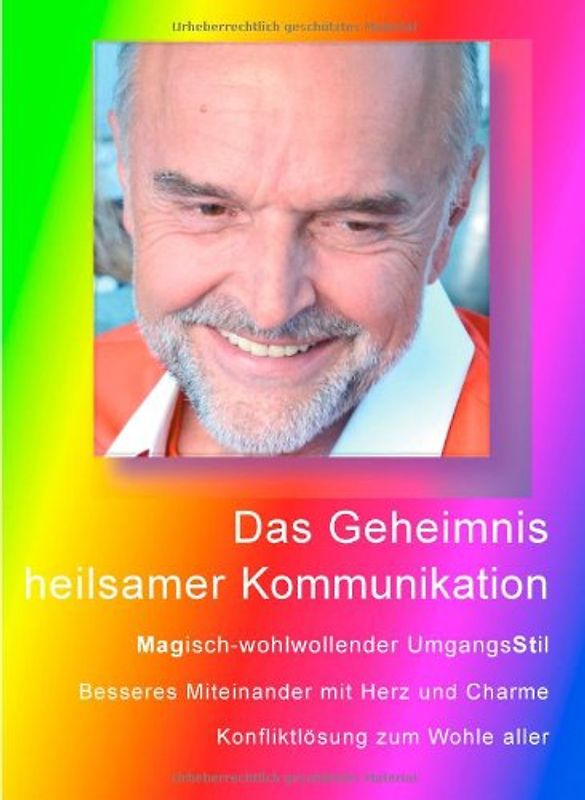 Das GEHEIMNIS HEILSAMER KOMMUNIKATION