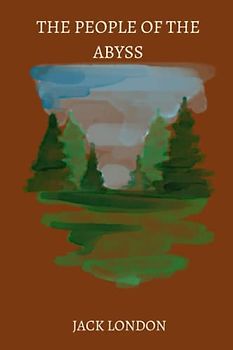 The People of the Abyss by jack london