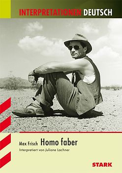 STARK Interpretationen Deutsch - Frisch: Homo faber