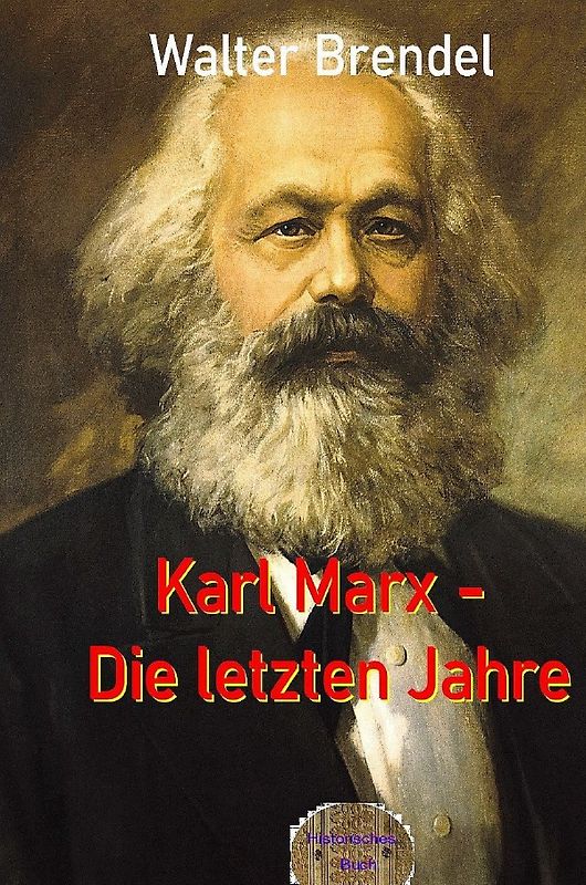 Karl Marx – Die letzten Jahre