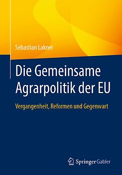 Die Gemeinsame Agrarpolitik der EU
