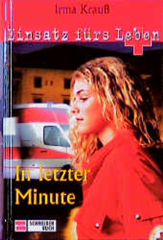 Einsatz fürs Leben / In letzter Minute