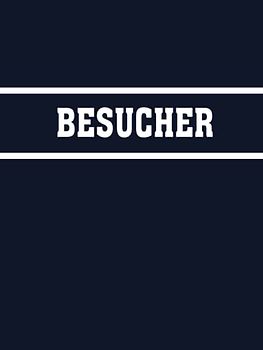 Besucher - Besucherbuch für Ein- und Ausgänge: für Firmen auf Deutsch | Empfangsbuch zur Gästeregistrierung | Nachverfolgungs- und Kontrollbuch für ... | 119 Seiten Großformat HARDCOVER