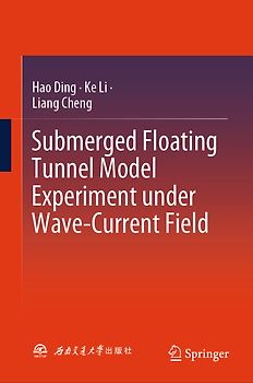Submerged Floating Tunnel Model Experiment Under Wave-Current Field
