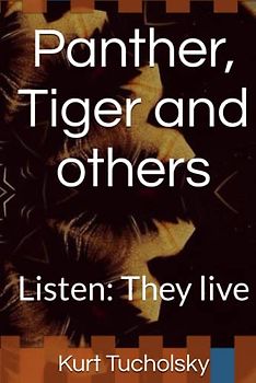 Panther, Tiger and others: Listen: They live